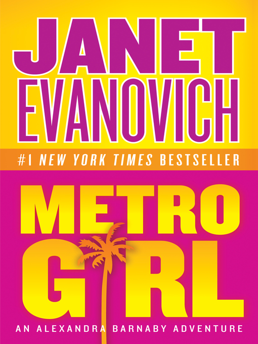 Title details for Metro Girl by Janet Evanovich - Available